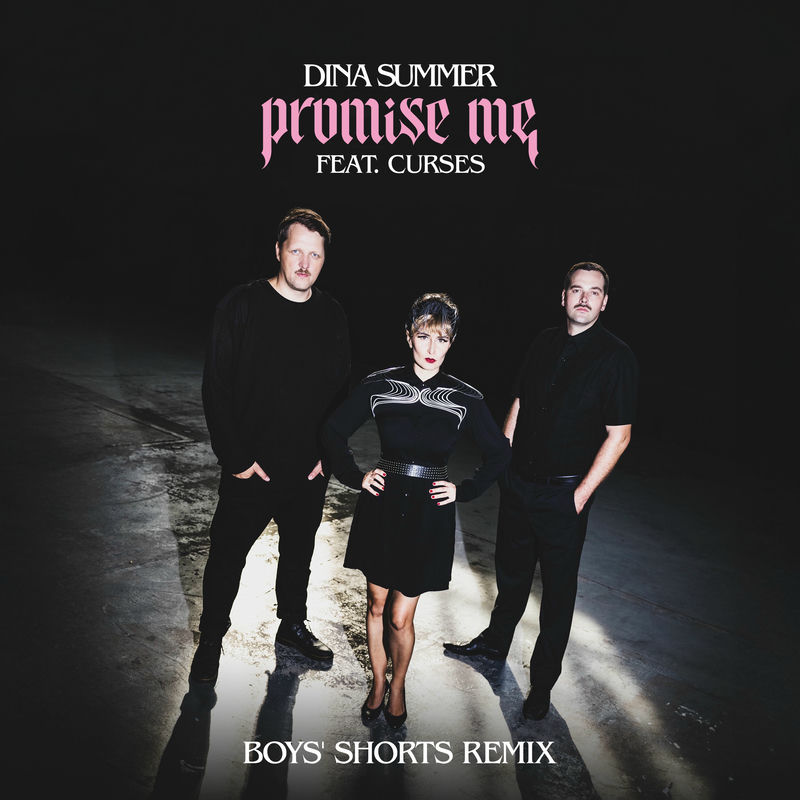 Dina Summer, Curses - Promise Me (Boys' Shorts Remix)